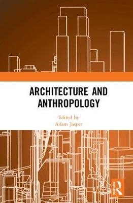 Architecture and Anthropology - 