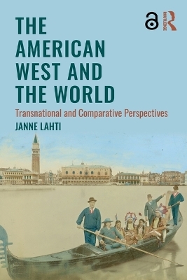 The American West and the World - Janne Lahti