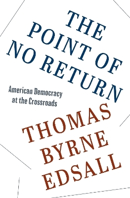 The Point of No Return - Thomas Byrne Edsall