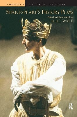 Shakespeare's History Plays - Robert Watt