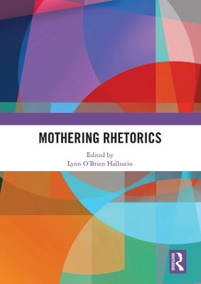 Mothering Rhetorics - 