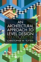 Architectural Approach to Level Design - Totten, Christopher W.