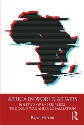 Africa in World Affairs - Rajen Harshé
