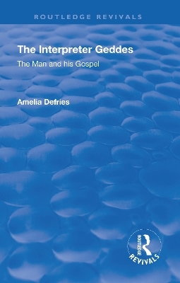 Revival: The Interpreter Geddes (1928) - Amelia Defries