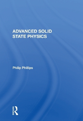 Advanced Solid State Physics - Philip Phillips