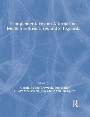 Complementary and Alternative Medicine - Geraldine Lee-Treweek, Tom Heller, Hilary MacQueen, Julie Stone, Sue Spurr