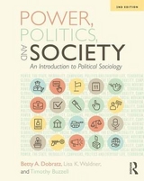 Power, Politics, and Society - Dobratz, Betty; Waldner, Lisa; Buzzell, Timothy