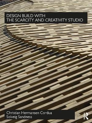 Design Build with The Scarcity and Creativity Studio - Christian Hermansen Cordua, Solveig Sandness