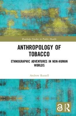 Anthropology of Tobacco - Andrew Russell