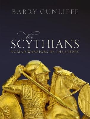 The Scythians - Barry Cunliffe