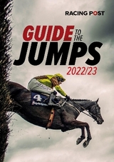 Racing Post Guide to the Jumps 2022-23 - Dew, David