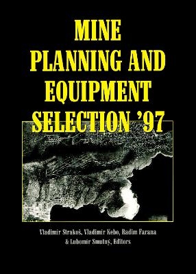 Mine Planning and Equipment Selection 1997 - 