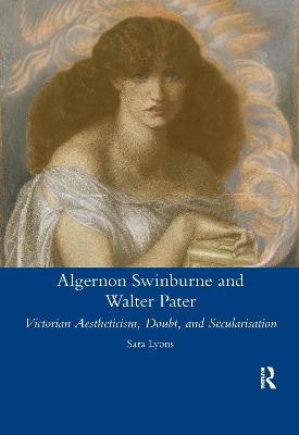 Algernon Swinburne and Walter Pater - Sarah Glendon Lyons