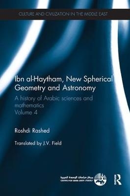 Ibn al-Haytham, New Astronomy and Spherical Geometry - Roshdi Rashed