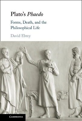 Plato's Phaedo - David Ebrey