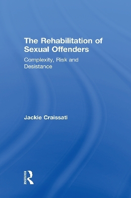 The Rehabilitation of Sexual Offenders - Jackie Craissati