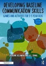 Developing Baseline Communication Skills - Delamain, Catherine; Spring, Jill