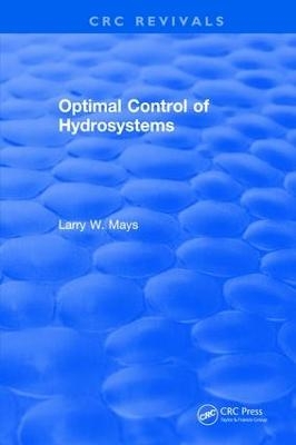 Optimal Control of Hydrosystems - Larry W. Mays