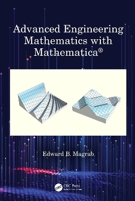 Advanced Engineering Mathematics with Mathematica - Edward B. Magrab