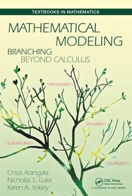 Mathematical Modeling - Crista Arangala, Nicolas S. Luke, Karen A. Yokley