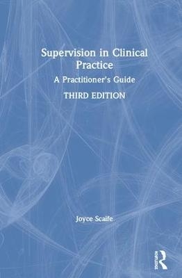 Supervision in Clinical Practice - Joyce Scaife