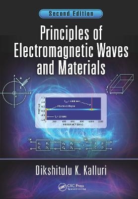 Principles of Electromagnetic Waves and Materials - Dikshitulu K. Kalluri