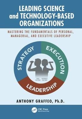 Leading Science and Technology-Based Organizations - Anthony Graffeo