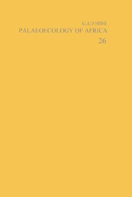 Palaeoecology of Africa and the Surrounding Islands - Volume 26 - 