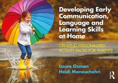 Developing Early Communication, Language and Learning Skills at Home - Laura Osman, Heidi Manouchehri