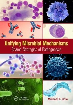 Unifying Microbial Mechanisms - Michael F. Cole
