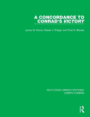 A Concordance to Conrad's Victory - James W. Parins, Robert J. Dilligan, Todd K. Bender