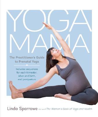 Yoga Mama - Linda Sparrowe