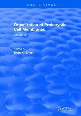 Organization of Prokaryotic Cell Membranes - Bijan K. Ghosh