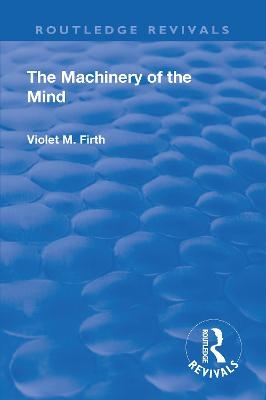 Revival: The Machinery of the Mind (1922) - Violet Mary Firth