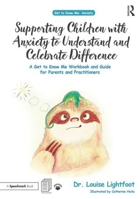 Supporting Children with Anxiety to Understand and Celebrate Difference - Louise Lightfoot