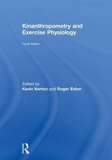 Kinanthropometry and Exercise Physiology - Norton, Kevin; Eston, Roger