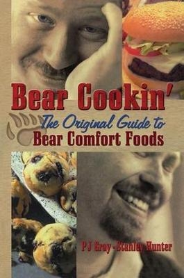 Bear Cookin' - Pj Gray, Stanley Hunter