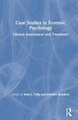 Case Studies in Forensic Psychology - 