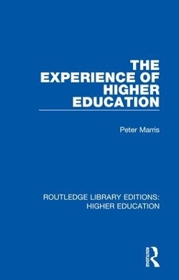 The Experience of Higher Education - Peter Marris