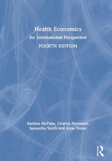 Health Economics - McPake, Barbara; Normand, Charles; Smith, Samantha; Nolan, Anne