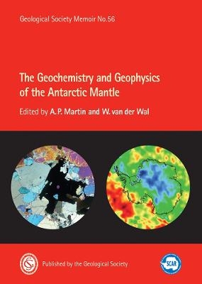 The Geochemistry and Geophysics of the Antarctic Mantle - 