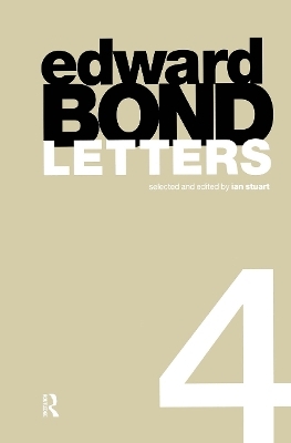 Edward Bond: Letters 4 - 