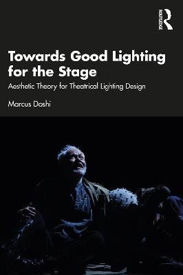 Towards Good Lighting for the Stage - Marcus Doshi