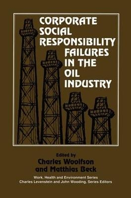 Corporate Social Responsibility Failures in the Oil Industry - 