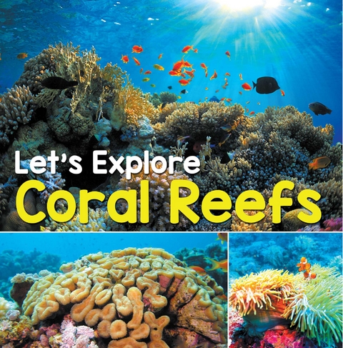 Let's Explore Coral Reefs -  Baby Professor