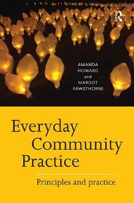 Everyday Community Practice - Amanda Howard, Margot Rawsthorne