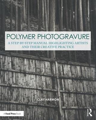 Polymer Photogravure - Clay Harmon
