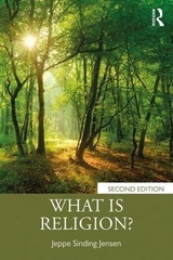 What Is Religion? - Jensen, Jeppe Sinding