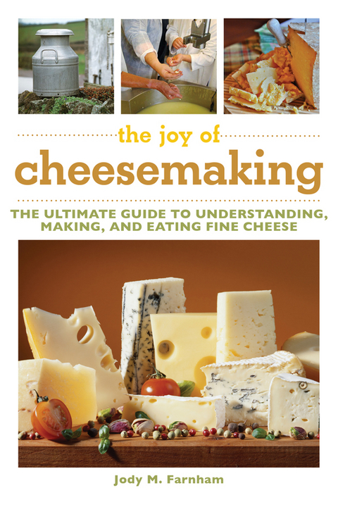 Joy of Cheesemaking -  Jody M. Farnham