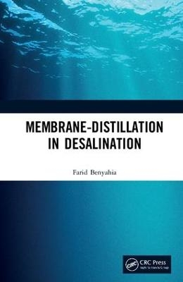 Membrane-Distillation in Desalination - Farid Benyahia
